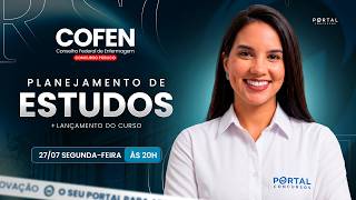 CONCURSO COFEN: PLANEJAMENTO DE ESTUDOS + LANÇAMENTO DO CURSO