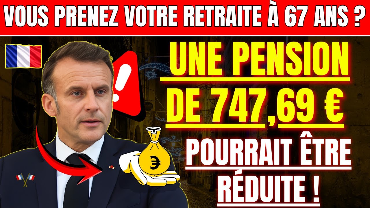 Retraite à 67 ans : découvrez pourquoi votre pension de 747,69 € risque d’être réduite ! en 2026 OFF