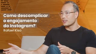 Como descomplicar o engajamento do Instagram? | Com Rafael Kiso - CADCAST #9