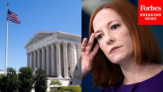 White House Confirms That SCOTUS Nomination Remains On Track Despite Russian Invasion In Ukraine