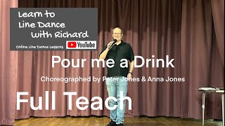 IMPROVER LINE DANCE LESSON 61 - Pour me a Drink - Part 1 - Full Teach