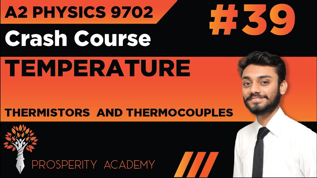 Thermistors and Thermocouples Temperature 9702 A2 Physics Urdu
