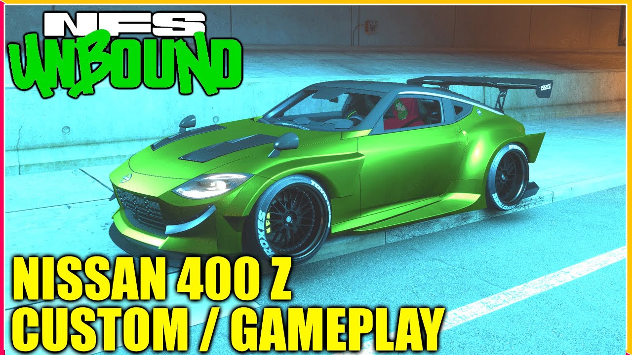 Need For Speed Unbound NISSAN 400Z CUSTOM GAMEPLAY YouTube
