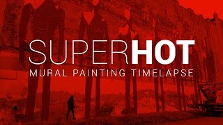 SUPERHOT MURAL PAINTING TIMELAPSE - Thanks for being awesome