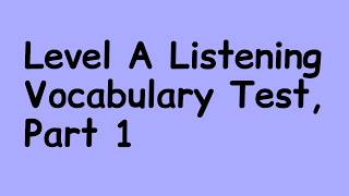 CASAS-style Listening Practice, Level A - Vocabulary, Part 1