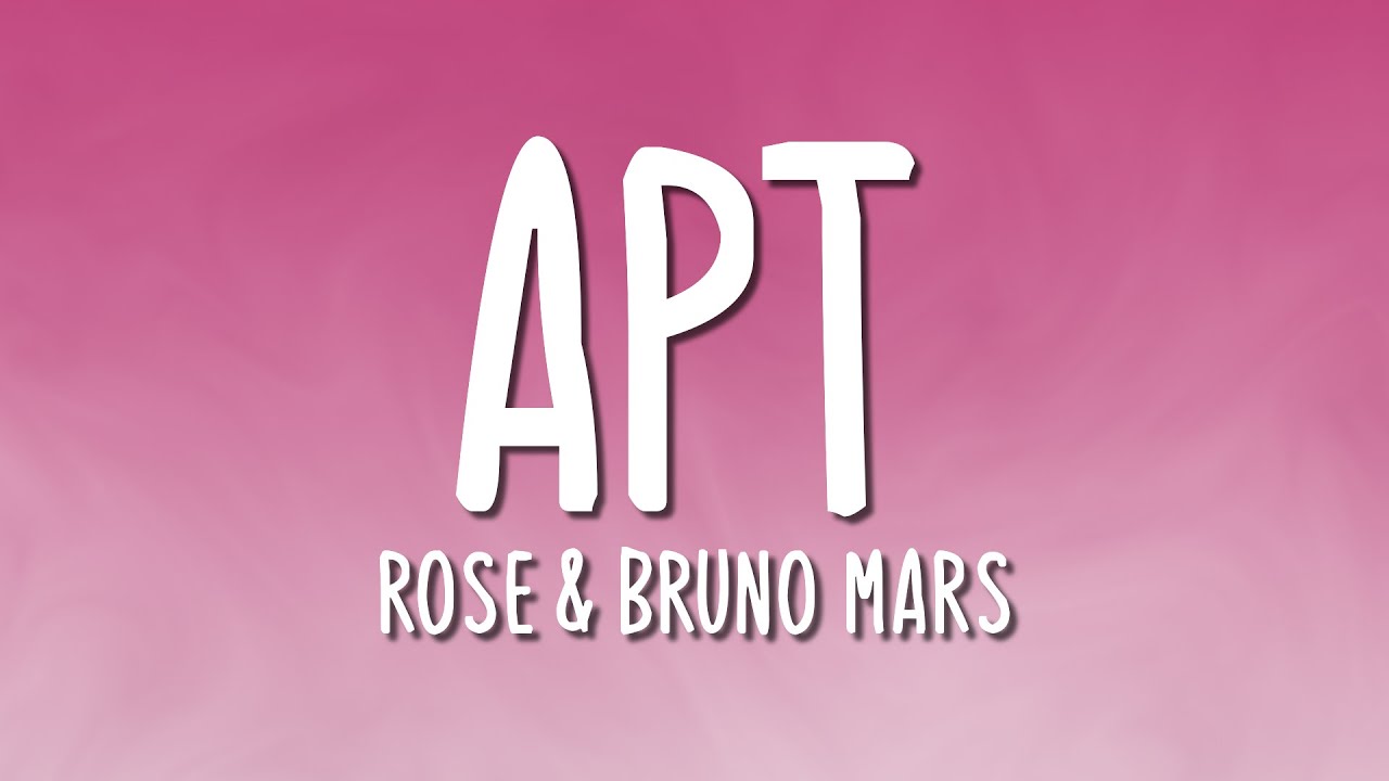 ROSÉ & Bruno Mars - APT (Lyrics)