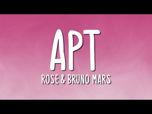 ROSÉ & Bruno Mars - APT (Lyrics)