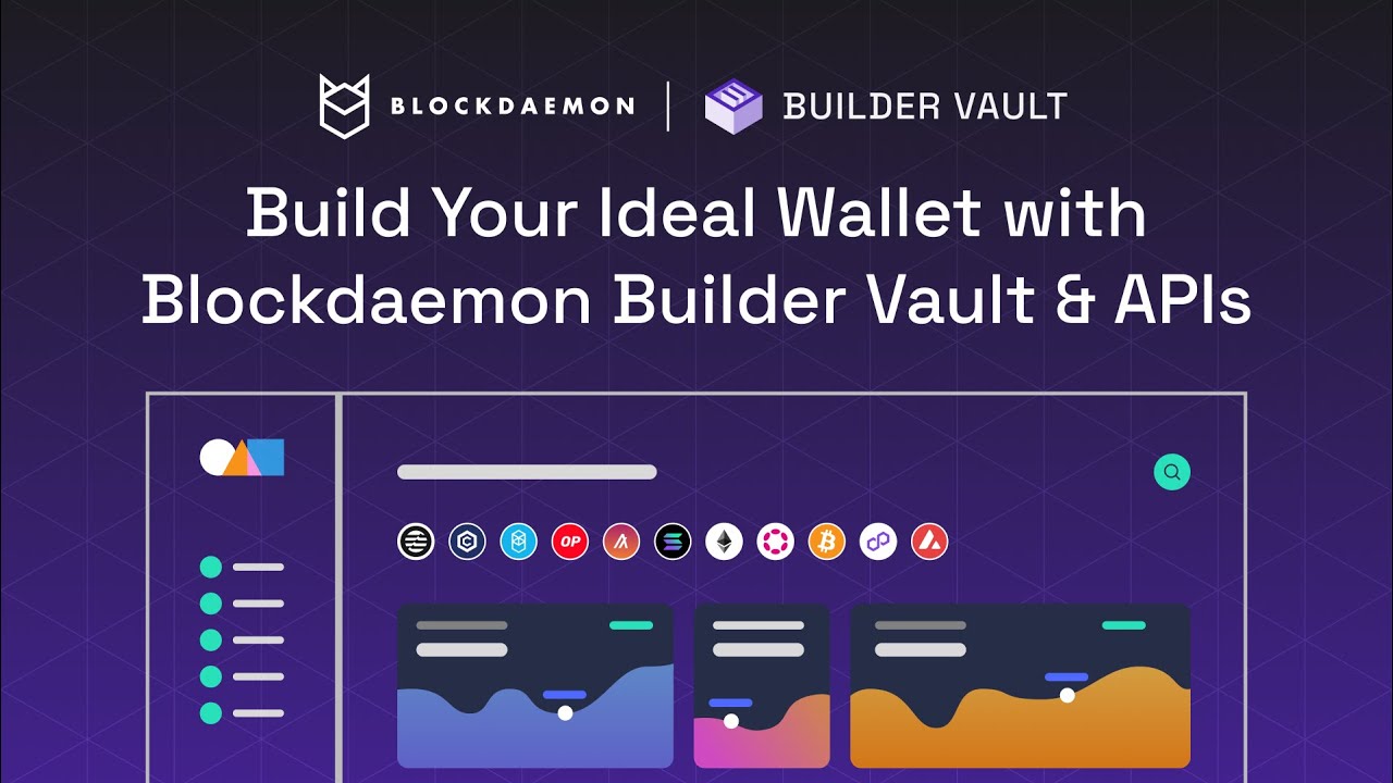 Build Your Ideal Wallet with Blockdaemon Builder Vault and APIs - YouTube