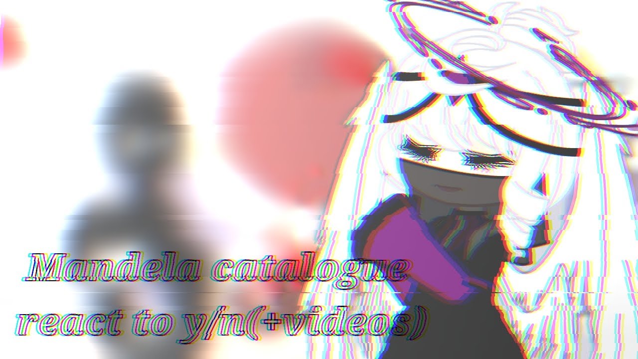 Mandela catalogue react to y/n (+videos) || Not canon || Goddess!au
