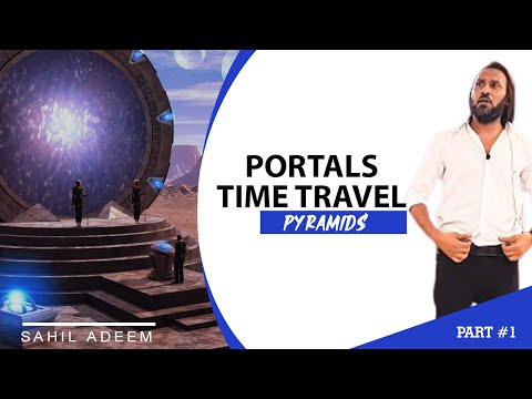 Portals, Time Travel, Pyramids (1) | Best Explanation | Sahil Adeem