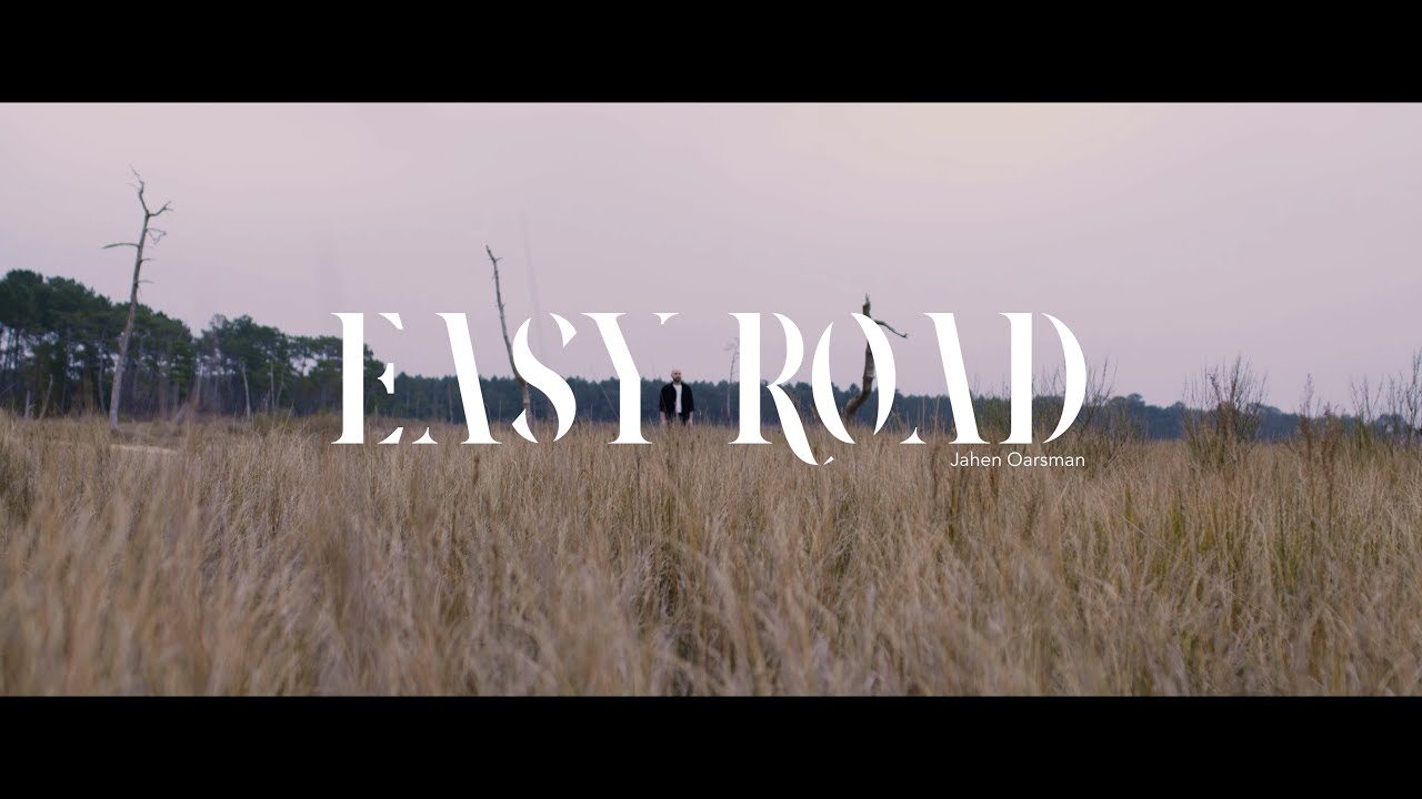 Jahen Oarsman - Easy Road (OFFICIAL VIDEO)