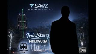 Mdlovu Sa   True Story  deep House To Afro House