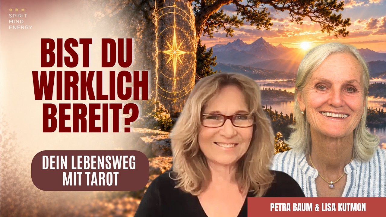 Tarot als Wegbegleiter: Bist du bereit für jede Botschaft? | Lisa Kutmon & Petra Baum