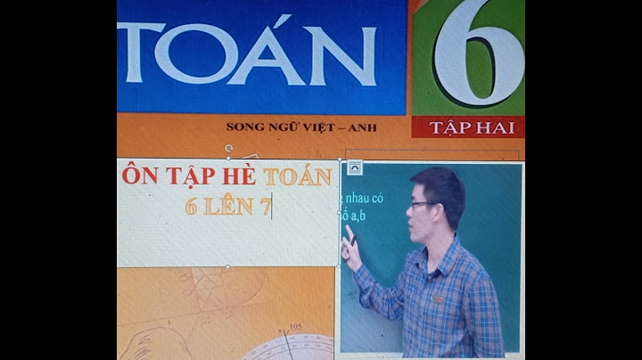 Bài tập ôn hè môn toán lớp 6 len 7 năm 2024