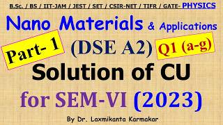 2023-CU-SEM-VI=DSE A2_Nanomaterials & Applications_Part 1(Q1a-g) Previous Year BSc Physics (H)byLK