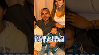 Leandro Paredes' son Lauti steals the spotlight 😍