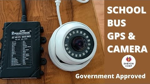 SCHOOL BUS GPS & CAMERA ICAT APPROVED AND GOVERNMENT APPROVED | SHEYONCORP