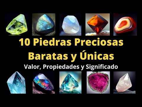 10 Piedras Preciosas Baratas que debes tener, su valor, propiedades, significado y usos principales