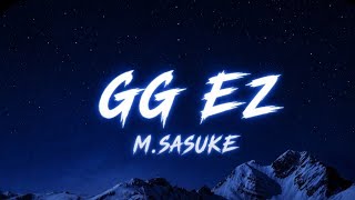 M. Sasuke – GG EZ | Lyrics Video 🎧 | Official Lyrics #yaklapstudio