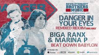 Video thumbnail of "BIGA* RANX & MARINA P - Beat Down Babylon - REMIXED RIDDIM Danger In Your Eyes"