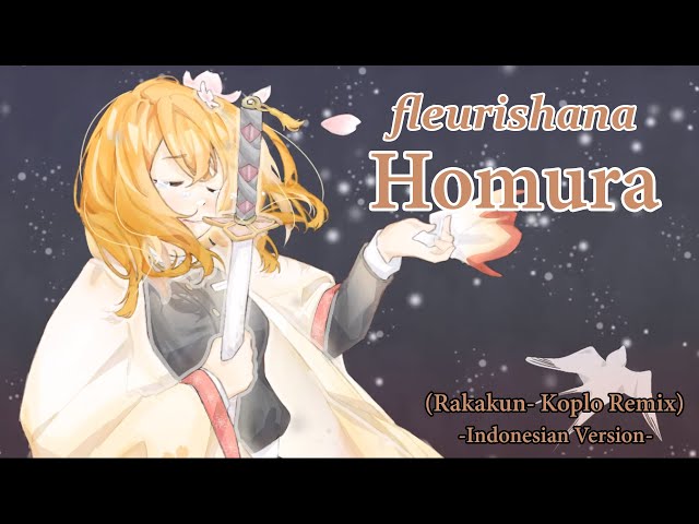 【Koplo】fleurishana - Homura (Rakakun- Remix) -Indonesian Version- class=