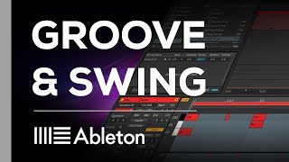 Using Groove And Swing - Ableton Live