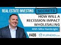 How Will a Recession Impact Wholesaling