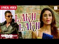 Lakh Lakh - Lyrical Video | Akshay, Kareena | Neeraj Shridhar | Anu Malik | Kambakkht Ishq