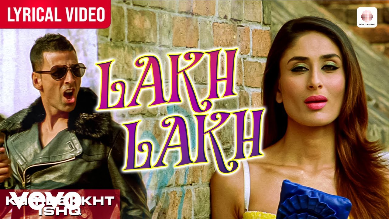 Lakh Lakh - Lyrical Video | Akshay, Kareena | Neeraj Shridhar | Anu Malik | Kambakkht Ishq poster