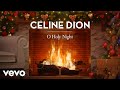 Céline Dion - O Holy Night (These Are Special Times Yule Log Edition)