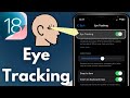 How To Turn On EYE TRACKING Mode On iOS 18
