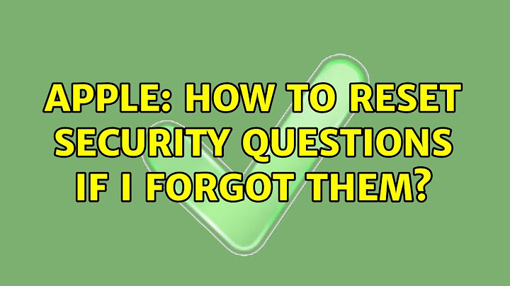 How to reset apple security questions without sufficient information