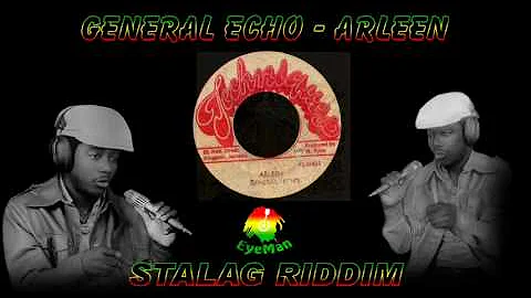 General Echo - Arleen *Stalag Riddim*