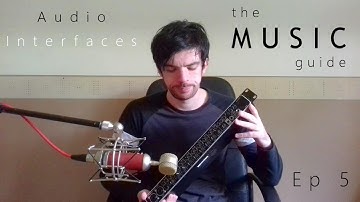 The Music Guide Ep 5| Audio Interfaces