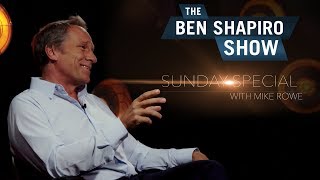 Mike Rowe | The Ben Shapiro Show Sunday Special Ep. 12