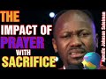 أثر الصلاة مع التضحية بقلم الرسول جونسون سليمان