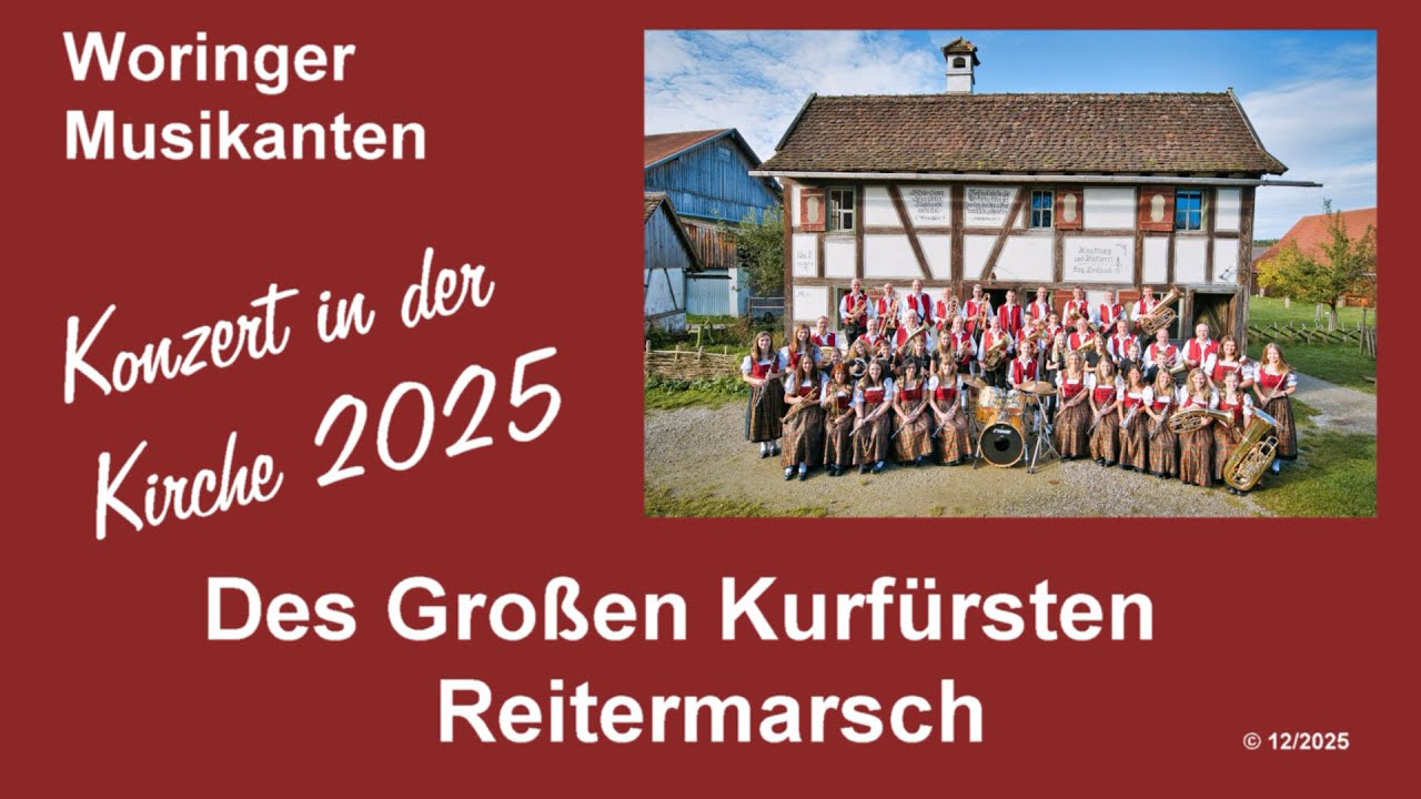Des Großen Kurfürsten Reitermarsch - Konzert in der Kirche 2025 - Woringer Musikanten