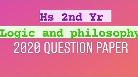 2020 Question paper HS 2nd Yr logic and philosophy.