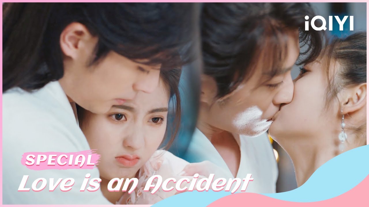 👄Special: 戏精少女李初月吃醋闹脾气，霸总少庄主直接强吻安抚少女！ | Love is an Accident | iQIYI ...