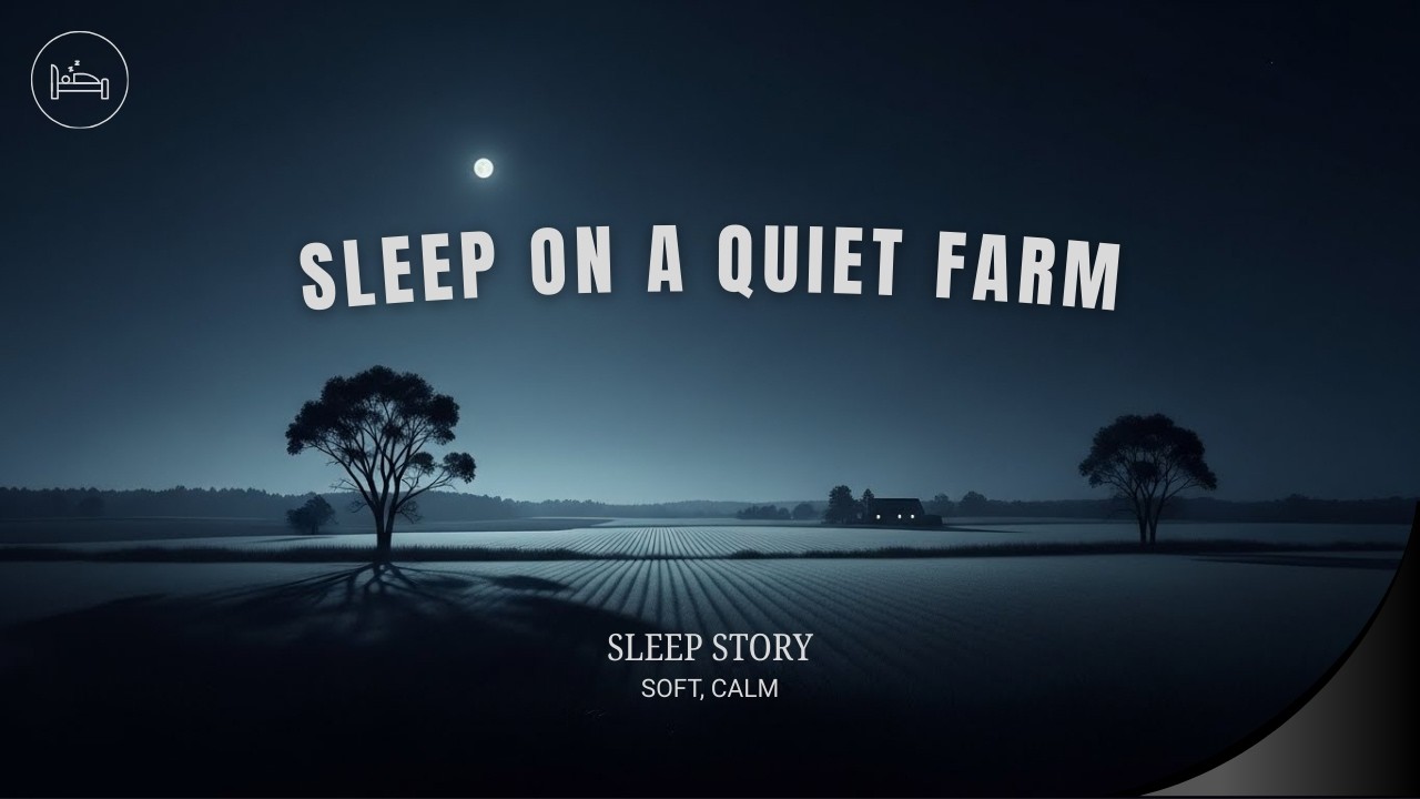 Peaceful Farm Night 🌾 A Calm Bedtime Story for Deep Sleep