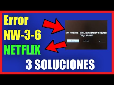 Error NW-3-6 Netflix en Smart TV I 3 Soluciones 2022