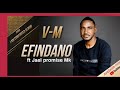 V-M Efindano FT Jael Promise MK