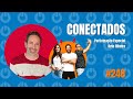 Conectados 248  participao especial beto ribeiro  17042024