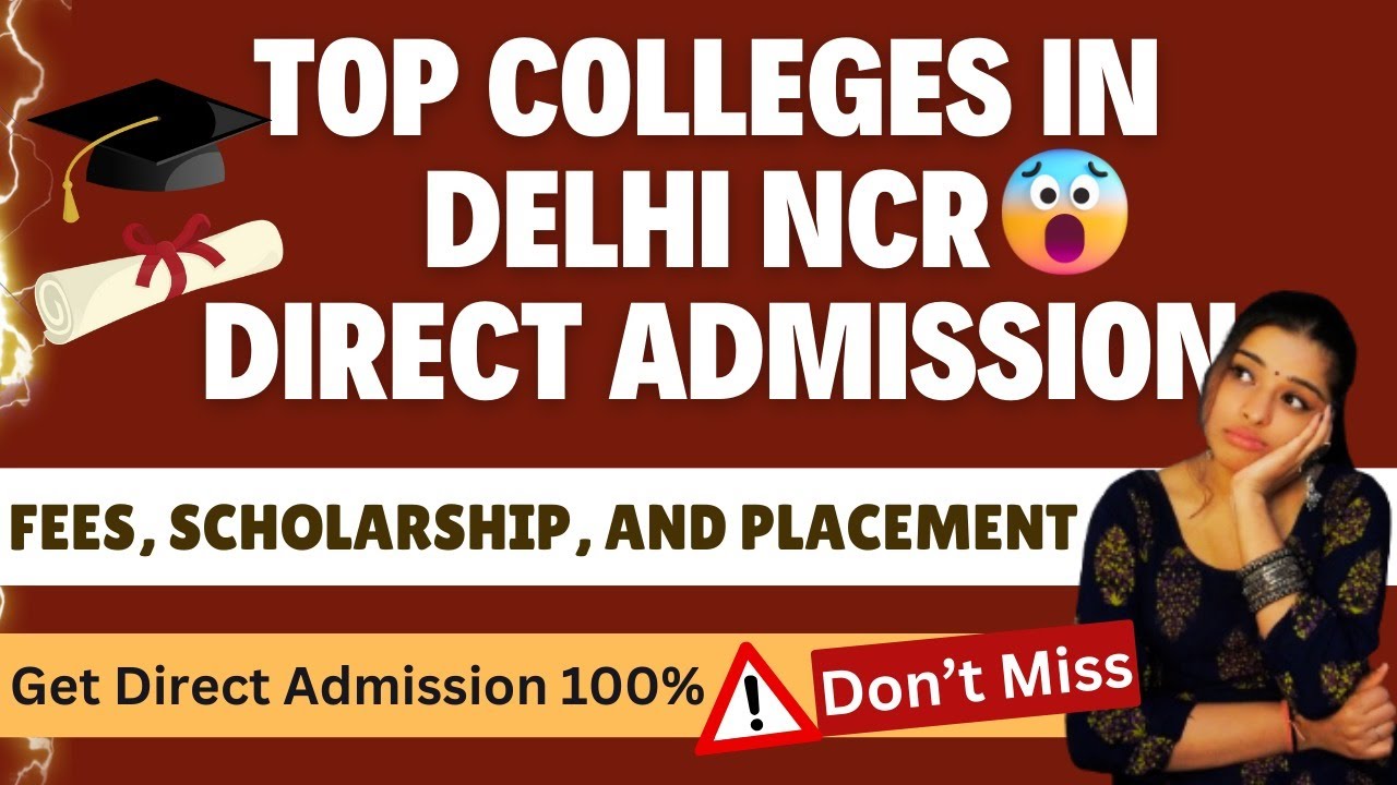 Top 5 Colleges in Delhi NCR with Direct Admission and High Placement ...