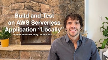 Build and Test an AWS Serverless Application "Locally" using SAM + Cloud9