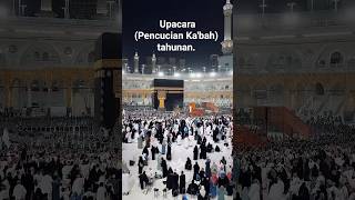Upacara Ghusl Ka'bah (Pencucian Ka'bah) tahunan. 2025