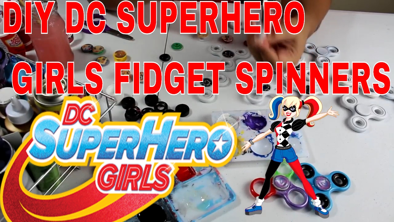 DIY DC SUPERHERO GIRLS FIDGET SPINNERS ( DC SUPERHERO GIRLS FIDGET