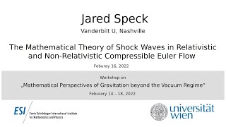 Jared Speck - The Mathematical Theory of Shock Waves in Relativistic/N.-R. Compressible Euler Flow