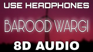 Barood Wargi [8D AUDIO] Simran Kaur Dhadli | San B | 8D Punjabi Songs 2021