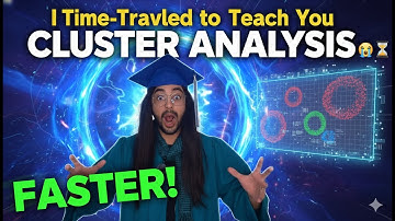 I Time Traveled to Teach You Cluster Analysis Faster😭⏳